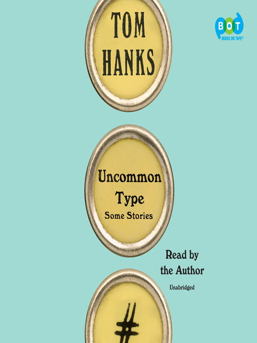 Nimiön Uncommon Type lisätiedot, tekijä Tom Hanks - Odotuslista
